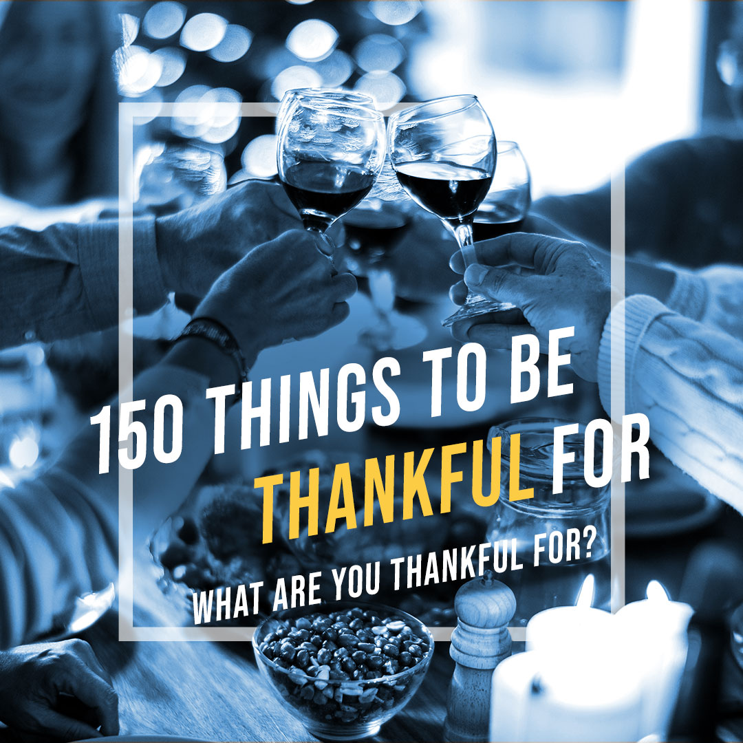 150 Things To Be Thankful For - Thanksgiving table toasting wine