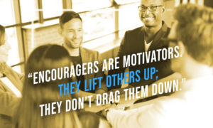 group of people talking with quote about encouragement