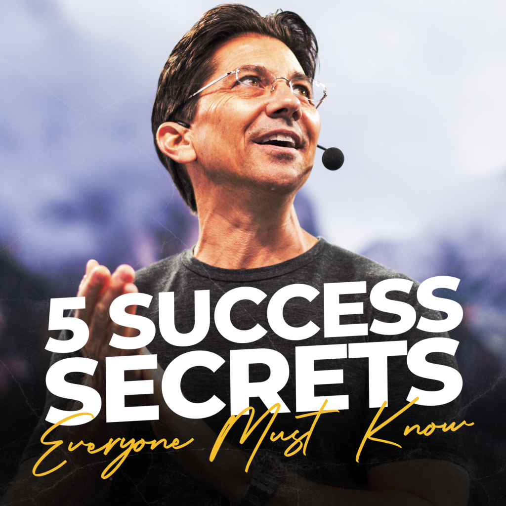 5 Success Secrets Everyone Must Know- Dean Graziosi
