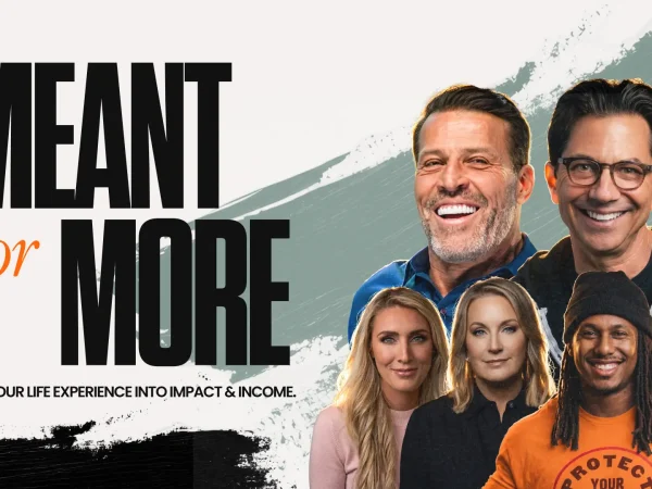 Meant For More LIVE, Meant For More Event, Meant For More Tony Robbins, Meant For More Dean Graziosi, Meant For More Mastermind, Dean Graziosi Event, Tony Robbins Event, Mastermind Event